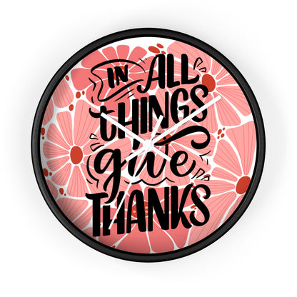 'In All Things Give Thanks' Wall Clock
