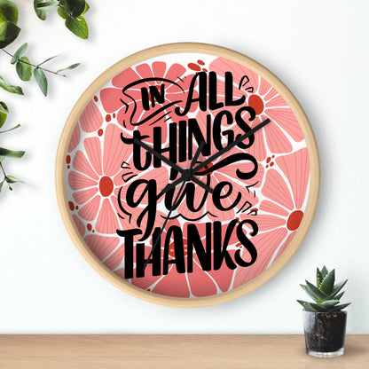 'In All Things Give Thanks' Wall Clock