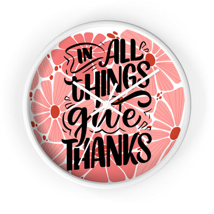 'In All Things Give Thanks' Wall Clock