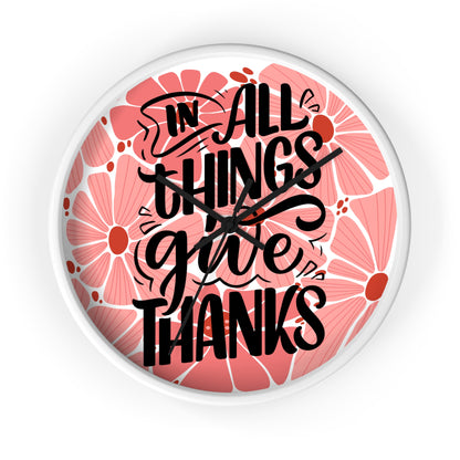 'In All Things Give Thanks' Wall Clock