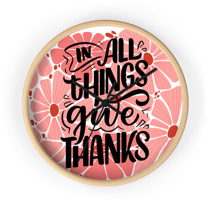'In All Things Give Thanks' Wall Clock