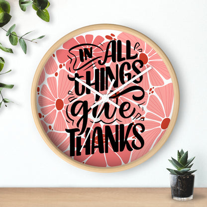 'In All Things Give Thanks' Wall Clock