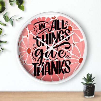 'In All Things Give Thanks' Wall Clock